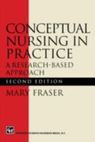 Conceptual Nursing in Practice: A research-based approach 1565934180 Book Cover