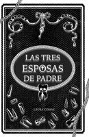 LAS TRES ESPOSAS DE PADRE (Spanish Edition) B0DHVY5X3G Book Cover