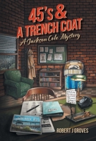 45's & A Trench Coat (Jackson Cole Mysteries) 1038339766 Book Cover