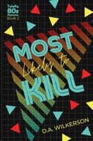 Most Likely to Kill 1948148323 Book Cover