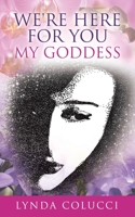 We're Here For You My Goddess 0228819970 Book Cover