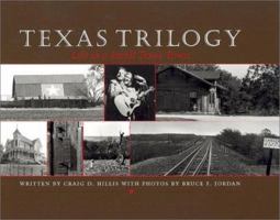 Texas Trilogy: Life in a Small Texas Town (Jack and Doris Smothers Series in Texas History, Life, and Culture) 0292734638 Book Cover