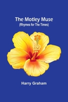 The Motley Muse (Rhymes for the Times) 9357937412 Book Cover