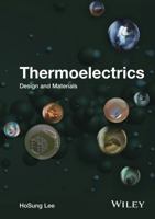 Thermoelectrics: Design and Materials 1394317352 Book Cover