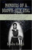 Memoirs of a Brown-Skin Gyal: A Collection of Short Stories 159286032X Book Cover