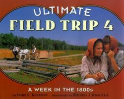 A Week in the 1800s (Ultimate Field Trip, 4) 0689842600 Book Cover