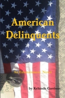 American Delinquents 0557432510 Book Cover