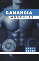 Ganancia muscular B0BSW71MSH Book Cover