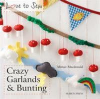 Crazy Garlands & Bunting 184448999X Book Cover