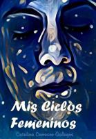 MIS Ciclos Femeninos 9563626133 Book Cover