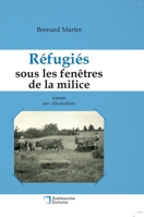 Réfugiés sous les fenêtres de la milice: Relié Dos rond sans couture Avec illustrations (French Edition) 2487257520 Book Cover