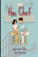 Beautiful Men: The Chef B0FNMNQSCY Book Cover