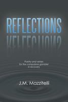 Reflections: Poetry and Verses for the Compulsive Gambler in Recovery 1468560921 Book Cover