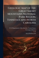 Geologic Map of the Great Smoky Mountains National Park Region, Tennessee and North Carolina 1025151267 Book Cover