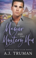 The Mayor and the Mystery Man B09WH7RDPX Book Cover