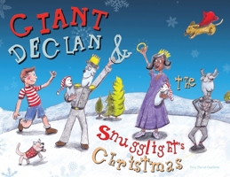 Giant Declan and Snugglight's Christmas 1999553411 Book Cover