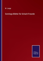 Sonntags-Blätter für Schach-Freunde 0341507024 Book Cover