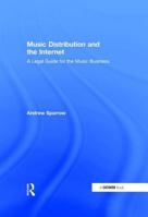 Music Distribution And the Internet: A Legal Guide for the Music Business 056608709X Book Cover