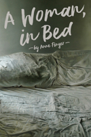 A Woman, In Bed 1941026745 Book Cover