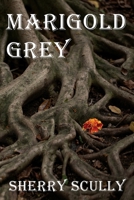 Marigold Grey 1998555216 Book Cover