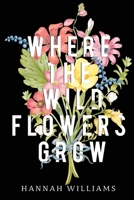 Where the Wildflowers Grow 1804395528 Book Cover