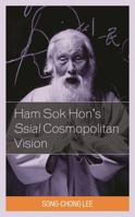 Ham Sok Hon's Ssial Cosmopolitan Vision 1498564054 Book Cover