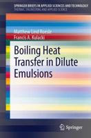 Boiling Heat Transfer in Dilute Emulsions 1461446201 Book Cover