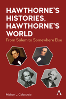 Hawthorne's Literary History: From Salem to Somewhere Else 1839993499 Book Cover
