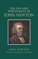 The Life & Spirituality of John Newton: An Authentic Narrative (Sources of Evangelical Spirituality) 1573831182 Book Cover