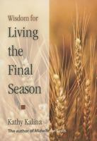 Wisdom for Living the Final Season 0819883247 Book Cover