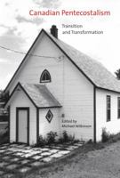 Canadian Pentecostalism: Transition and Transformation 0773534571 Book Cover