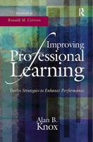Improving Professional Learning: Twelve Strategies to Enhance Performance 162036364X Book Cover