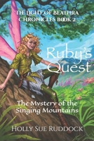 Ruby's Quest: The Mystery of the Singing Mountains B096TTSCDN Book Cover