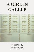 A Girl in Gallup 1519743262 Book Cover