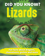 Did You Know? Lizards: Fun facts and figures about dragons, chameleons, geckos and more 1921073888 Book Cover