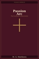 The Jesus Chronicles: The Passion Arc - Chapters 1-3 (Special Edition) B0H15XC7CK Book Cover