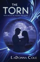 The Torn Holding Kate Series (Book 1) 0991233506 Book Cover