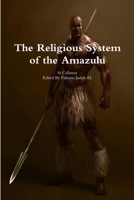 The Religious System of the Amazulu 1105792358 Book Cover
