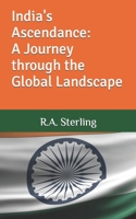 India's Ascendance: A Journey through the Global Landscape B0CHBTXKBP Book Cover