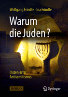 Warum die Juden? – Inszenierter Antisemitismus 3658505605 Book Cover