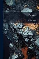 Paper: Its Applications And Its Novelties... 1271775115 Book Cover