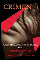 CRIMEN: CASOS ESCALOFRIANTES DE LA VIDA REAL B091WGH7XV Book Cover