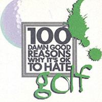 100 Damn Good Reasons Why It's OK to Hate Cats (100 Damn Good Reasons) 190281357X Book Cover