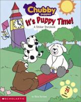 It's Puppy Time!: A Sticker Storybook (Chubby Puppies) 0439355885 Book Cover