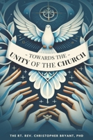 Towards the Unity of the Church B0CQP7R87Q Book Cover