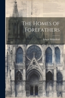 The Homes of Forefathers 1021420476 Book Cover