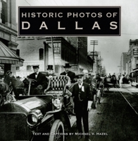 Historic Photos of Dallas (Historic Photos.) 168336919X Book Cover