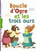 Boucle d'Ogre Et Les Trois Ours 2745958909 Book Cover