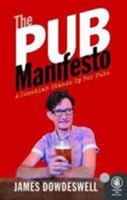 The Pub Manifesto: A Comedian stands up for pubs 1852493550 Book Cover