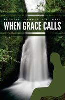 When Grace Calls: I responded 1545581878 Book Cover